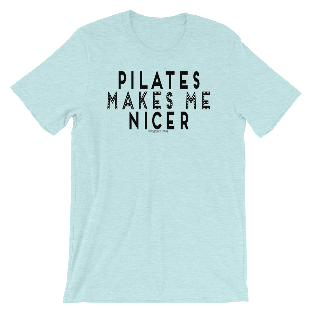Pilates Makes Me Nicer Short-Sleeve T-Shirt