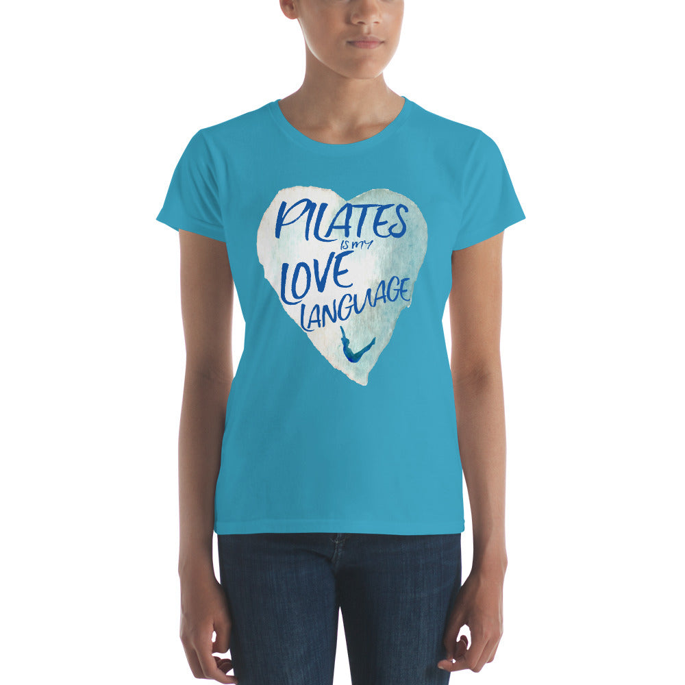 Pilates Is My Love Language! Women's short sleeve t-shirt